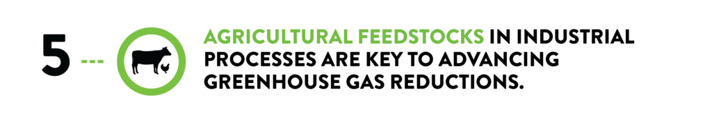 agricultural feed stocks in industrial processes are key to advancing greenhouse gas reductions